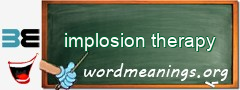 WordMeaning blackboard for implosion therapy